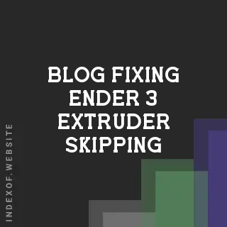 Fixing Ender 3 Extruder Skipping: Causes and Solutions | Logo - Indexof